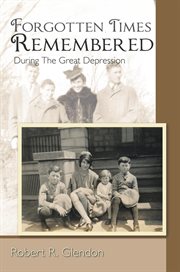Forgotten times remembered : during the great depression cover image cdn