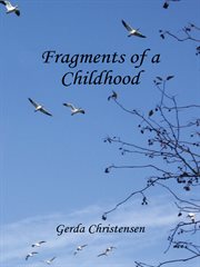 Fragments of a childhood. In Memory of My Mother and Grandparents cover image cdn