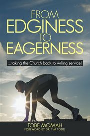 From edginess to eagerness. Taking the Church Back to Willing Service! cover image cdn