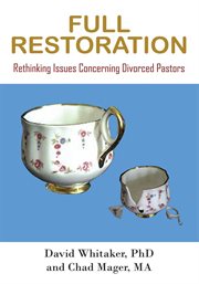 Full restoration : Rethinking Issues Concerning Divorced Pastors cover image cdn