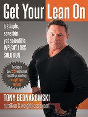 Get your lean on : a simple, sensible yet scientific weight loss solution cover image cdn