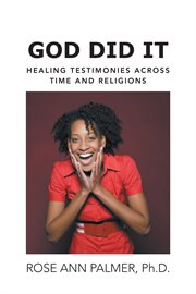 God did it. Healing Testimonies Across Time and Religions cover image cdn