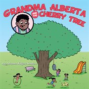 Grandma alberta and the cherry tree cover image cdn