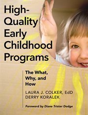 High-quality early childhood programs : the what, why, and how cover image cdn