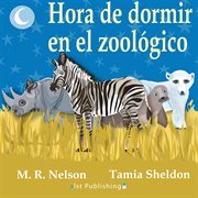 Hora de dormir en el zool̤gico. (The Zebra Said Shhh) cover image cdn