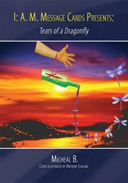 I: a. m. message cards presents. Tears of a Dragonfly cover image cdn