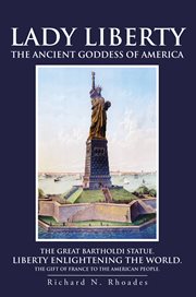 Lady liberty. The Ancient Goddess of America cover image cdn