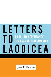 Letters to laodicea. A Call to Repentance for Evangelical America cover image cdn