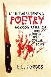 Life threatening poetry across america. One Hundred One Dollar Poems cover image cdn