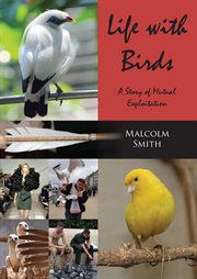 Life with birds : a story of mutual exploitation cover image cdn