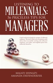 Listening to millennials : 56 priceless tips for managers cover image cdn