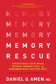 Memory rescue : supercharge your brain, reverse memory loss, and remember what matters most cover image cdn