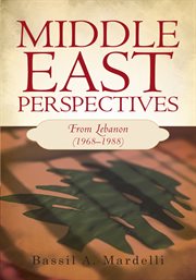 Middle East perspectives : from Lebanon (1968-1988) cover image cdn