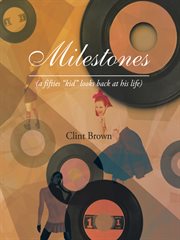 Milestones. Volume 1 cover image cdn