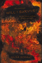 Millennium will I survive? : as the future unfolds prepare yourself ... cover image cdn