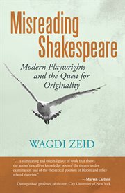 Misreading shakespeare : modern playwrights and the quest for originality cover image cdn