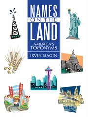 Names on the land. America's Toponyms cover image cdn