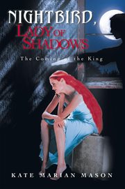 Nightbird, lady of shadows. The Coming of the King cover image cdn