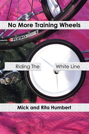 No more training wheels. Riding the White Line cover image cdn
