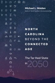 North Carolina beyond the connected age : the Tar Heel state in 2050 cover image cdn