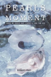 Pearls for the moment. Things We Should Have Learned a Long Time Ago cover image cdn