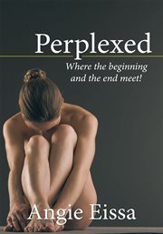 Perplexed. Where the Beginning and the End Meet! cover image cdn