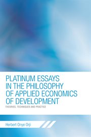 Platinum essays in the philosophy of applied economics of development : theories, techniques and practice cover image cdn
