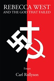 Rebecca West and the god that failed : essays cover image cdn