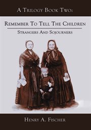 Remember to tell the children : a trilogy cover image cdn