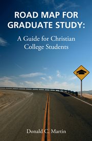 Road map for graduate study : a guide for prospective graduate students cover image cdn