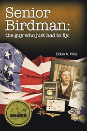 Senior Birdman : the guy who just had to fly cover image cdn