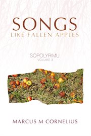 Sopolyrimu volume 3. Songs Like Fallen Apples cover image cdn