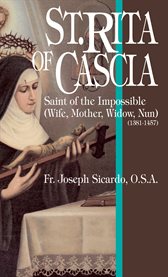 St. Rita of Cascia. Saint of the Impossible cover image cdn