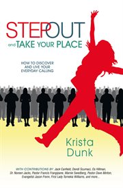 Step out and take your place. How to Discover and Live Your Everyday Calling cover image cdn