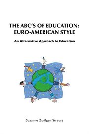 The ABC's of education : an alternative approach to education cover image cdn