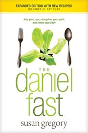 The daniel fast (with bonus content) : feed your soul, strengthen your spirit, and renew your body cover image cdn