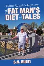 The fat man's diet & tales. A Comical Approach to Weight Loss cover image cdn