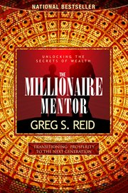 The millionaire mentor : a simple way to get ahead in your work and in life cover image cdn