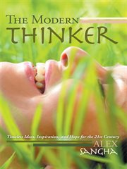 The modern thinker. Timeless Ideas, Inspiration, and Hope for the 21St Century cover image cdn