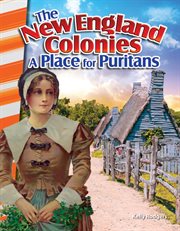 The New England colonies : a place for Puritans cover image cdn