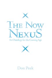 The now nexus. An Ontology for the Coming Age cover image cdn