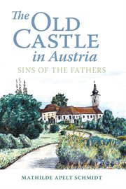 The old castle in Austria : sins of the fathers cover image cdn