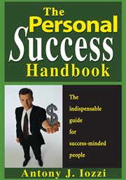 The personal success handbook : how to achieve personal excellence and lead yourself to wealth, health and happiness cover image cdn