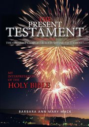 The present testament volume two. The Greatest Story Ever Told "Divine Excitement" cover image cdn