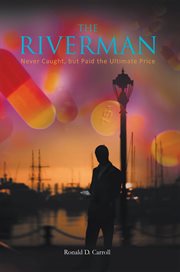 The riverman. Never Caught, but Paid the Ultimate Price cover image cdn