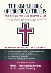 The simple book of profound truths. A Spiritual Guide for Skeptic and Believer Alike cover image cdn