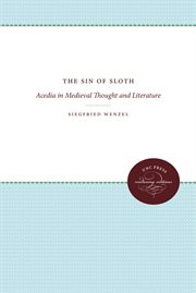 The sin of sloth : acedia in medieval thought and literature cover image cdn