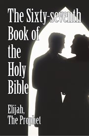The sixty-seventh book of the holy bible by elijah the prophet as god promised from the book of m... cover image cdn