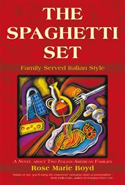 The spaghetti set : family served Italian style cover image cdn