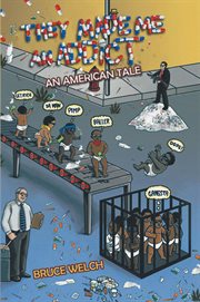 They made me an addict : an American tale cover image cdn